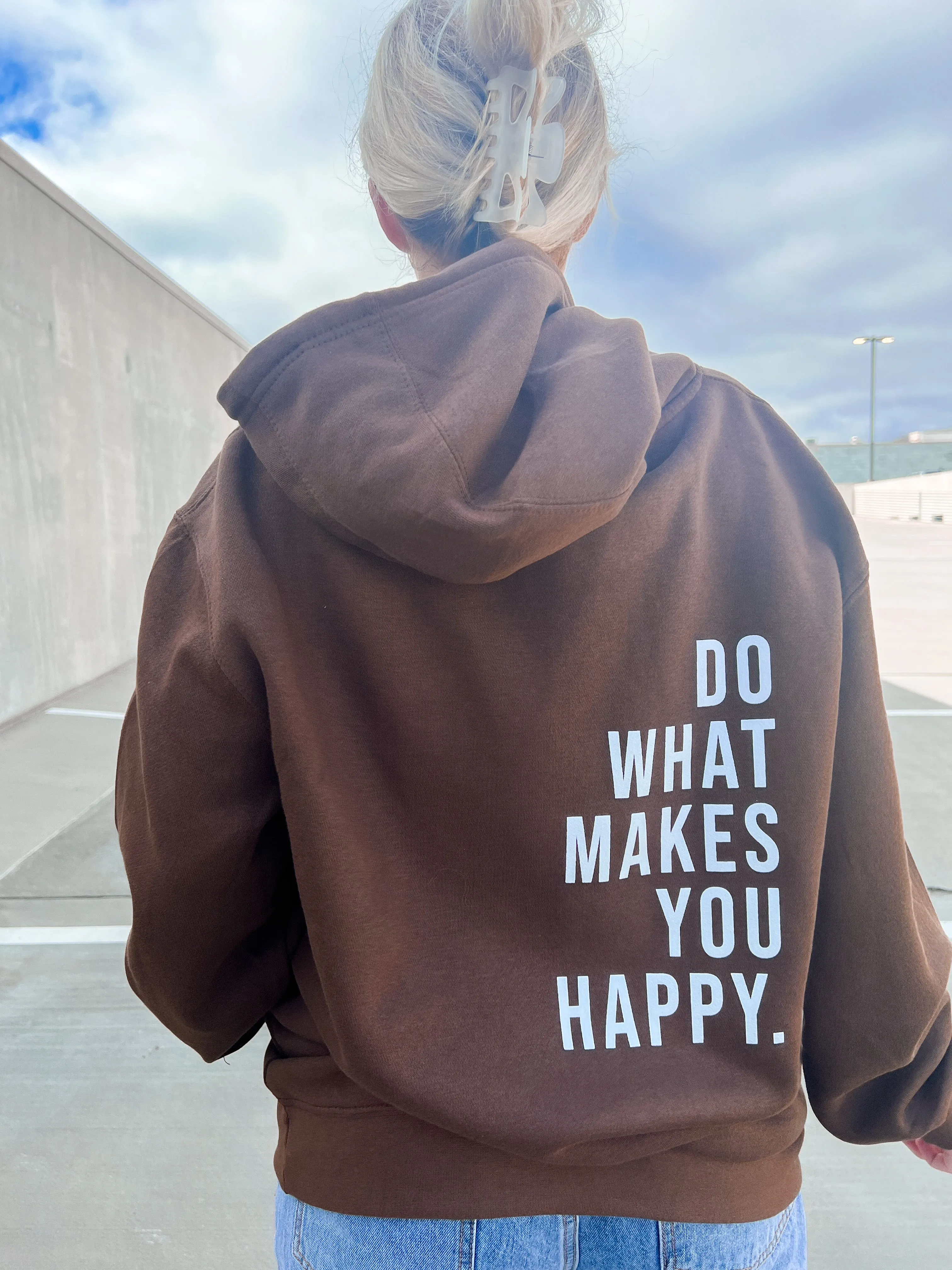 Do What Makes You Happy Chocolate Hoodie