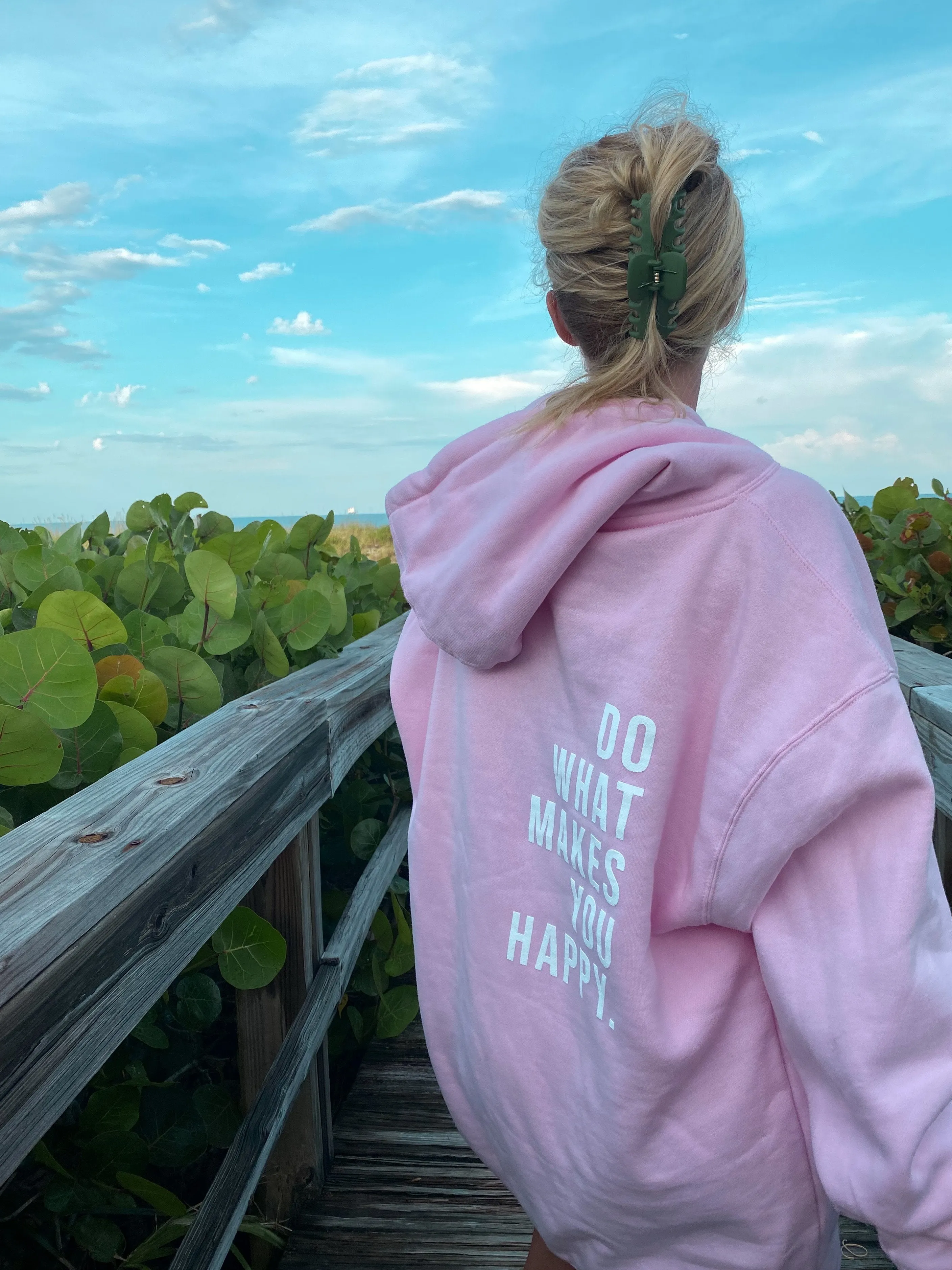 Do What Makes You Happy Hoodie