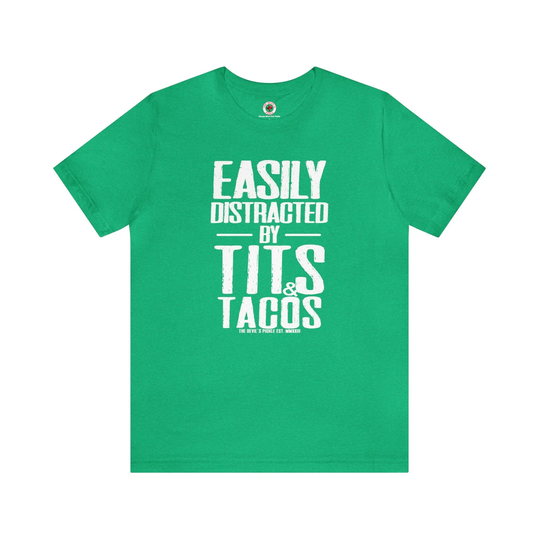 Easily Distracted By Tits and Tacos T-Shirt