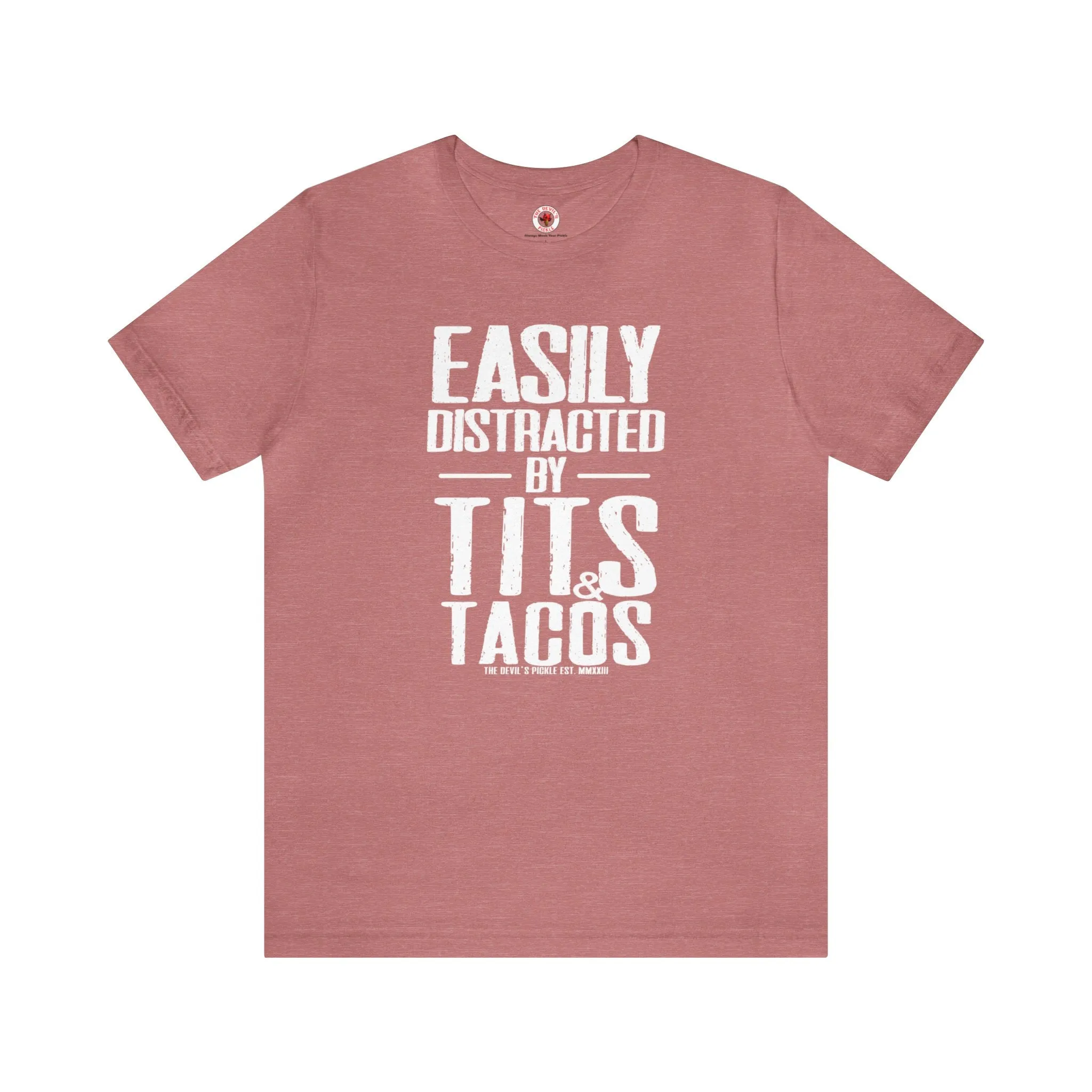 Easily Distracted By Tits and Tacos T-Shirt