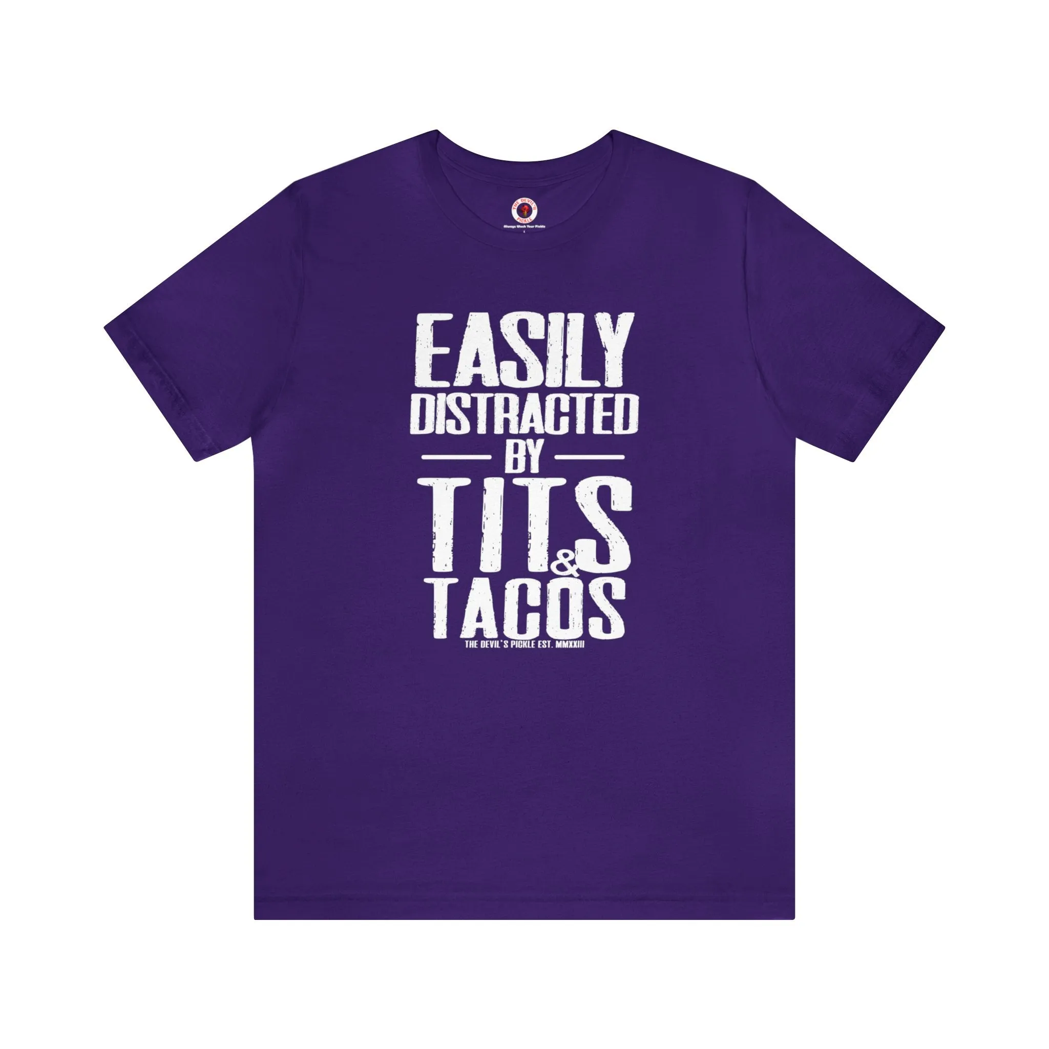 Easily Distracted By Tits and Tacos T-Shirt