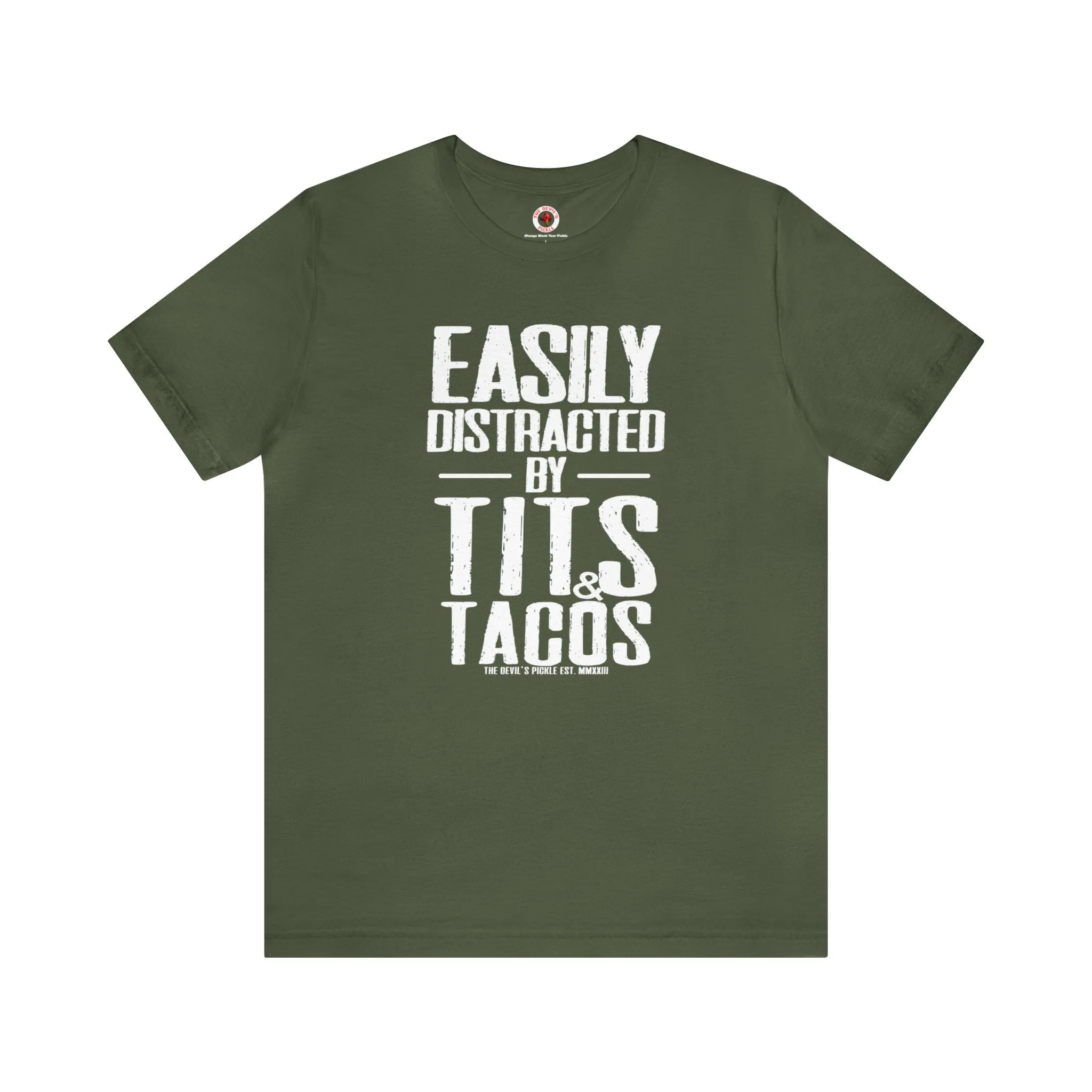 Easily Distracted By Tits and Tacos T-Shirt