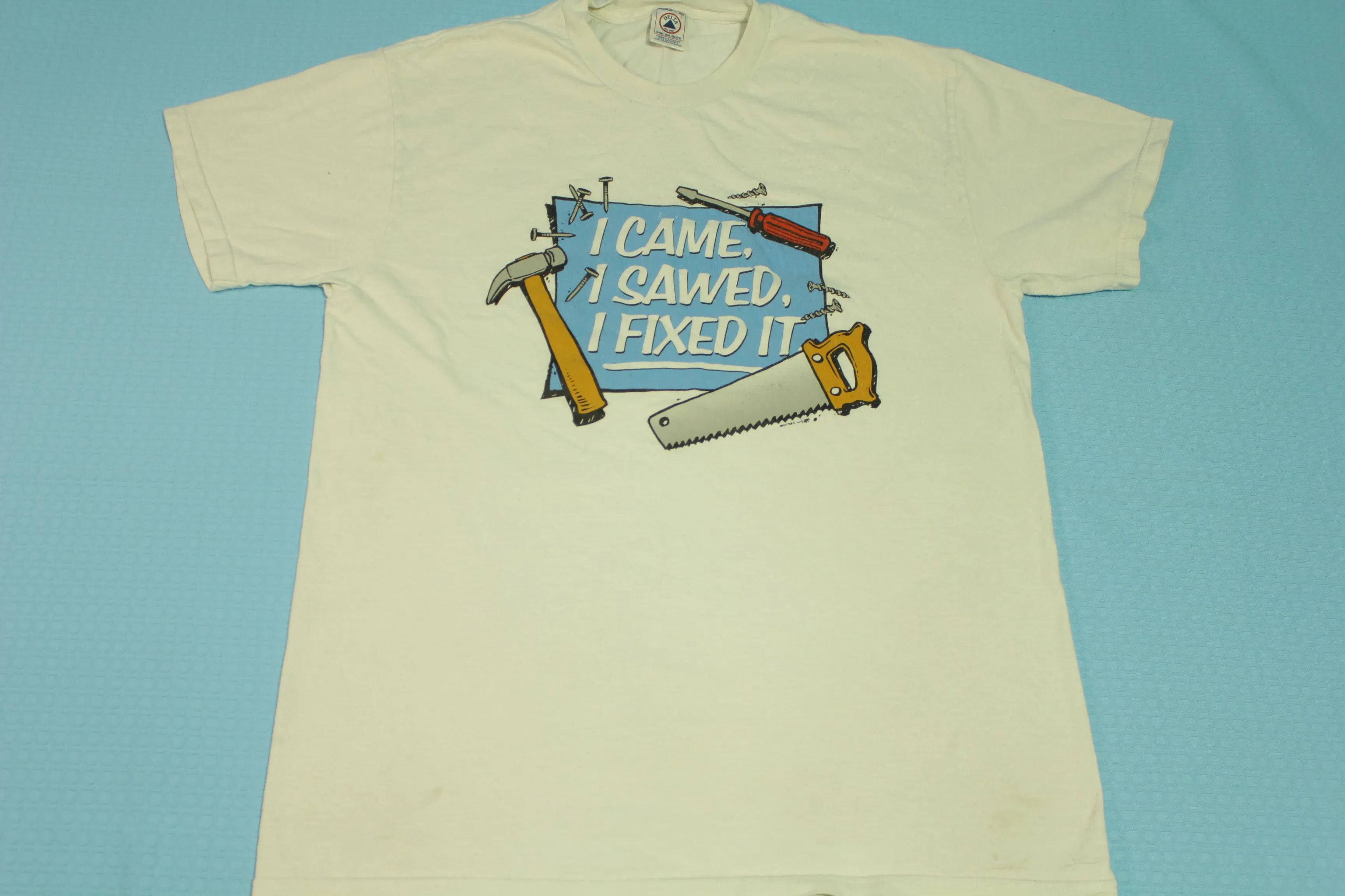 I Came I Sawed I Fixed It Vintage 90's Home Improvement Sitcom T-Shirt